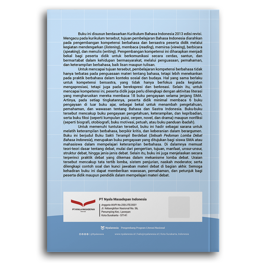 Buku Sakti Terampil Berdebat
Sebuah Pedoman Lomba Debat Bahasa Indonesia