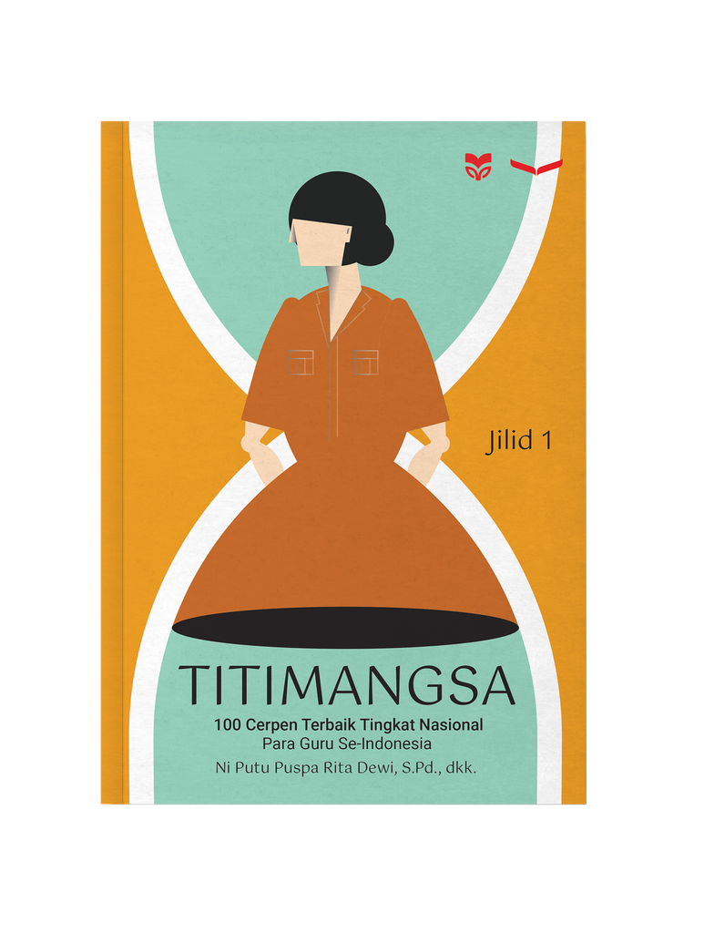 100 CERPEN TERBAIKTINGKAT NASIONAL :   TITIMANGSA