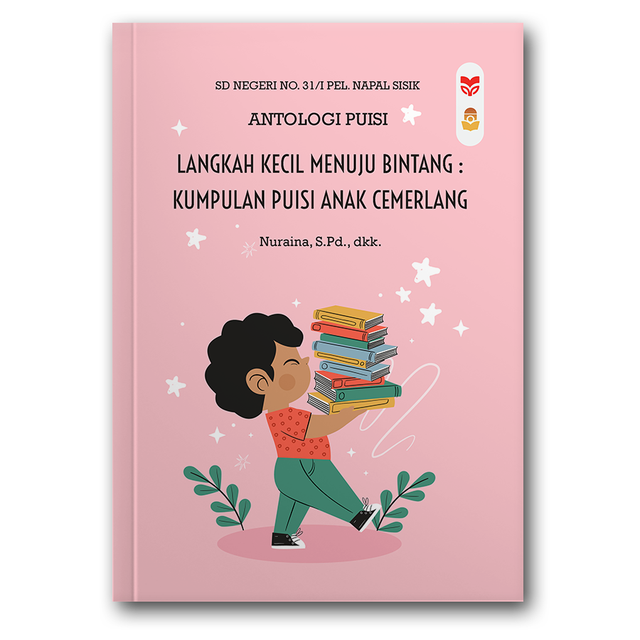 Langkah Kecil Menuju Bintang: Kumpulan Puisi Anak Cemerlang