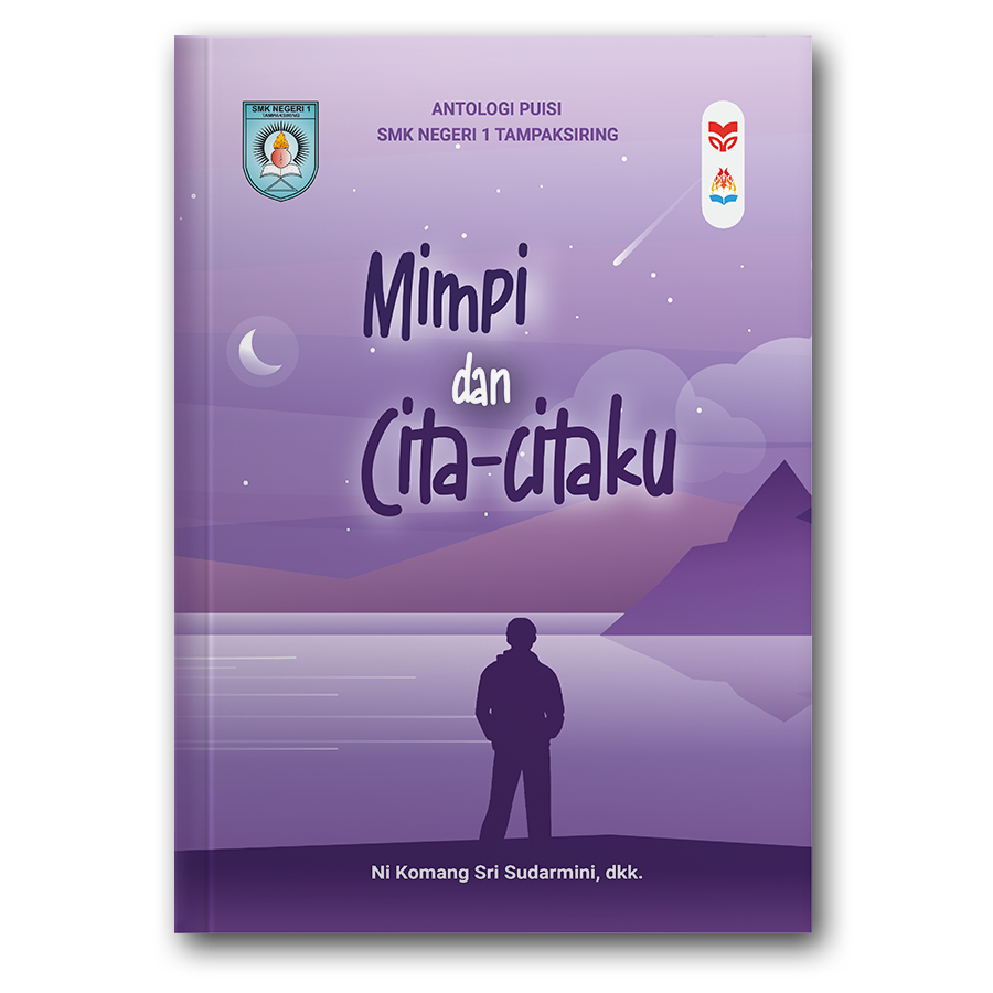 Puisi: Mimpi Dan Cita-Citaku &
 Cerpen: Mengejar Impian