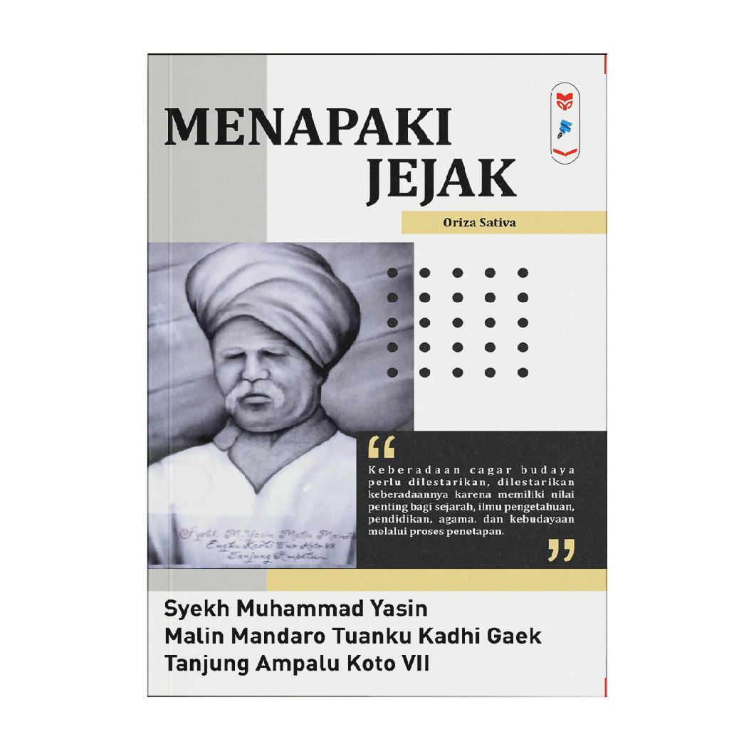Menapaki Jejak Syekh Muhammad Yasin Malin Mandaro Tuanku Kadhi Gaek Tanjung Ampalu Koto Vii