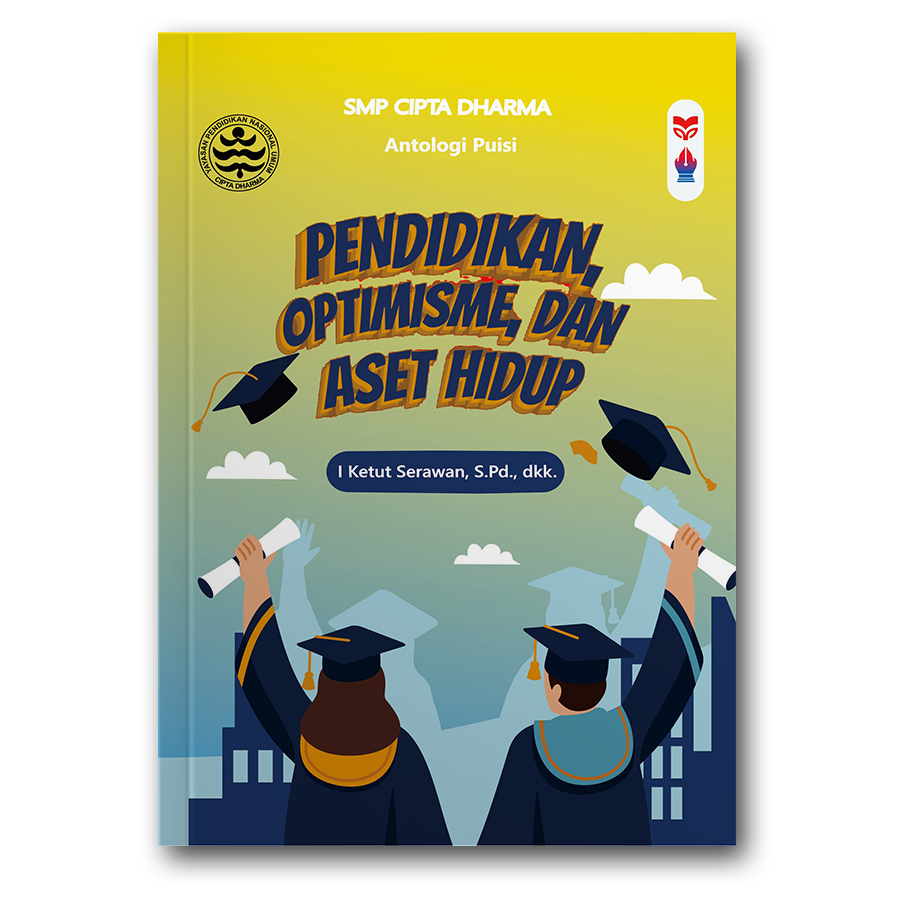 Pendidikan, Optimisme, Dan Aset Hidup