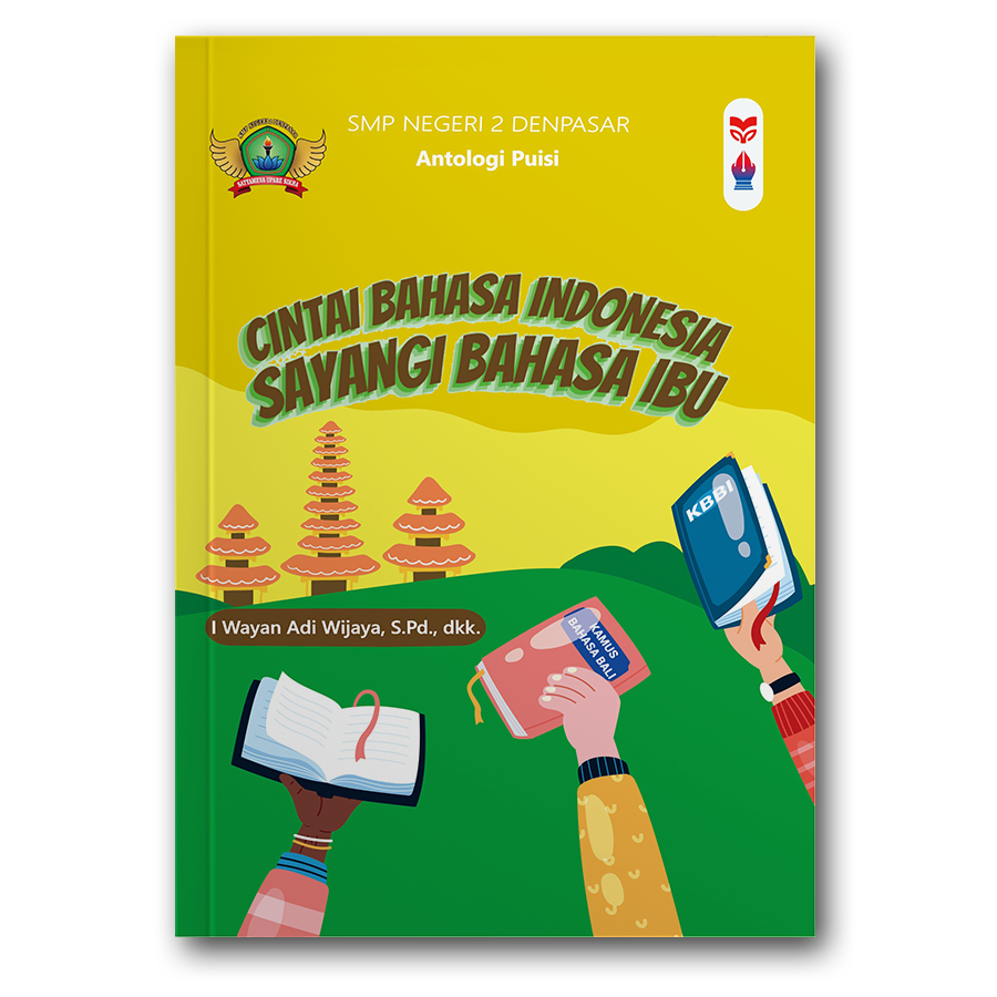 Cintai Bahasa Indonesia Sayangi Bahasa Ibu