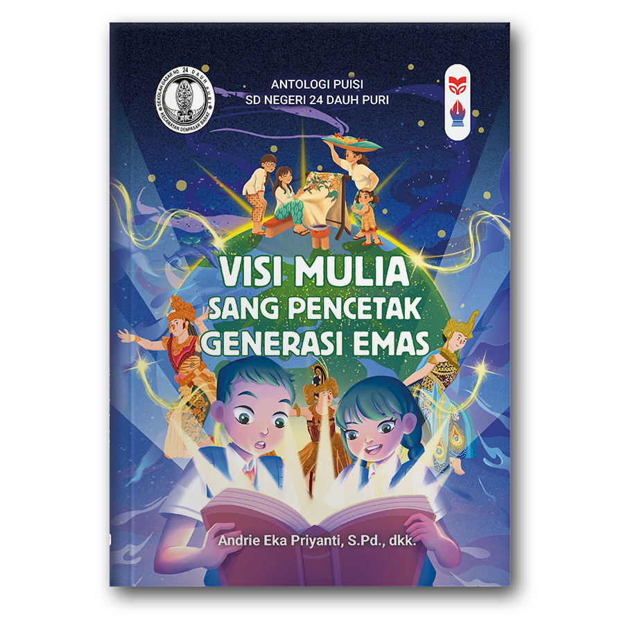 Visi Mulia Sang Pencetak Generasi Emas