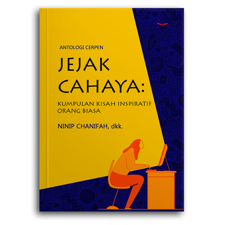 Jejak Cahaya: Kumpulan Kisah Inspiratif Orang Biasa