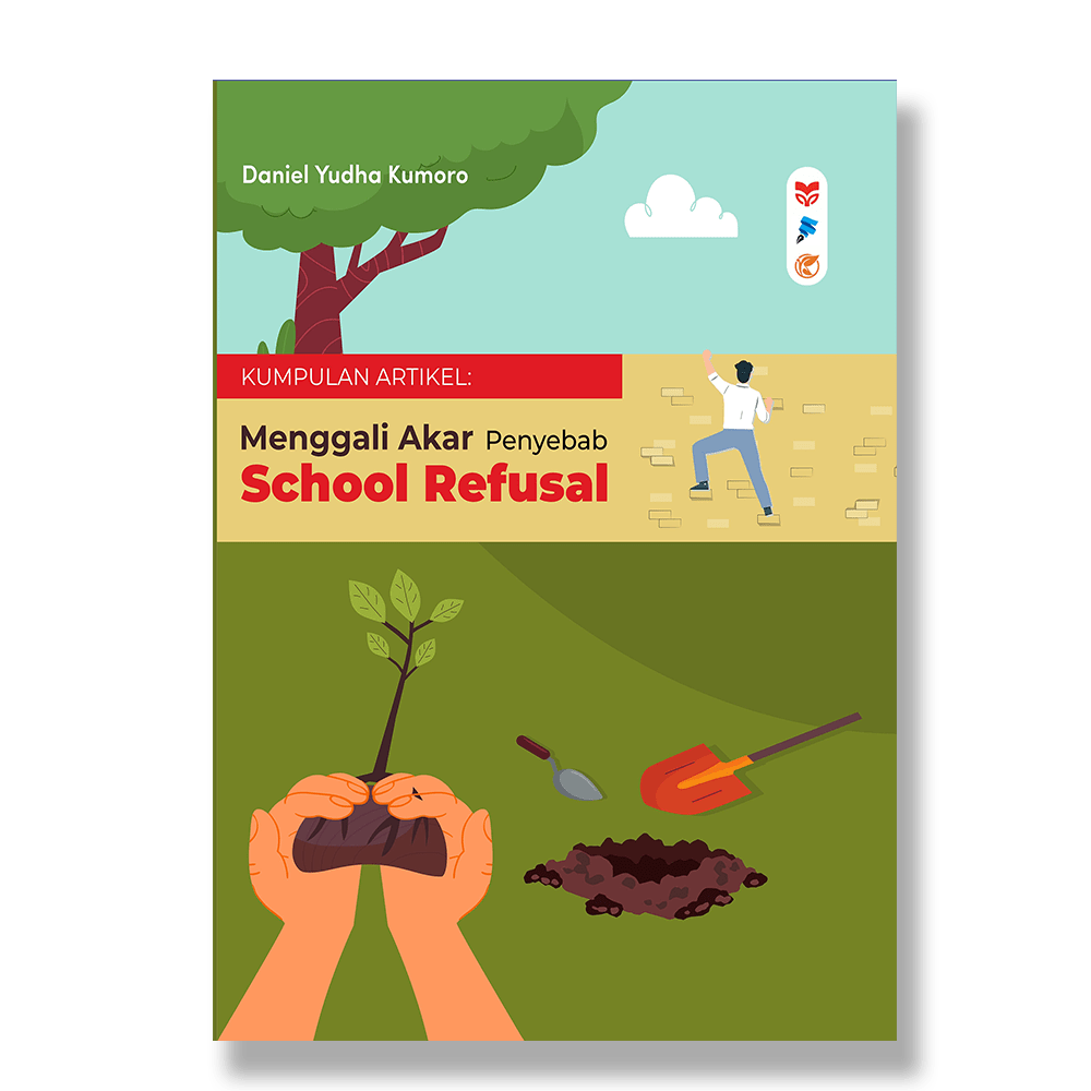 Kumpulan Artikel: Menggali Akar Penyebab School Refusal