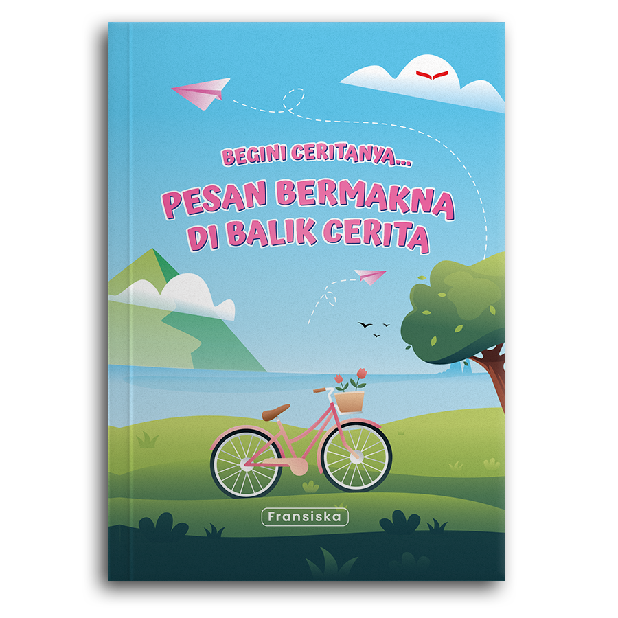 Begini Ceritanya... Pesan Bermakna Di Balik Cerita 