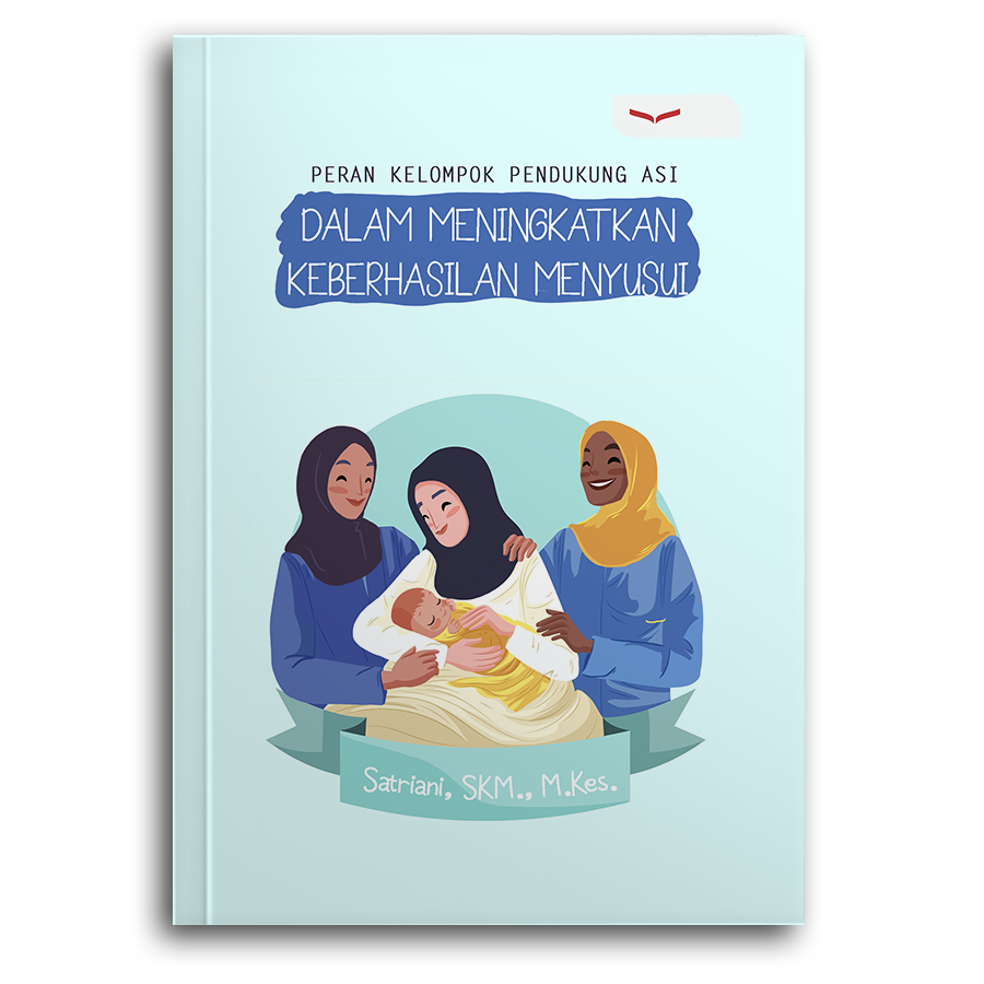 Peran Kelompok Pendukung Asi Dalam Meningkatkan Keberhasilan Menyusui