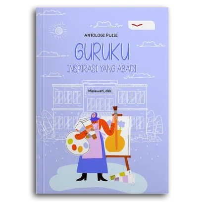 Guruku, Inspirasi Yang Abadi