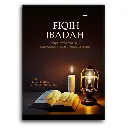 Fiqih Ibadah (Kajian Fiqih Ibadah Berdasarkan Empat Madzab Fiqih)