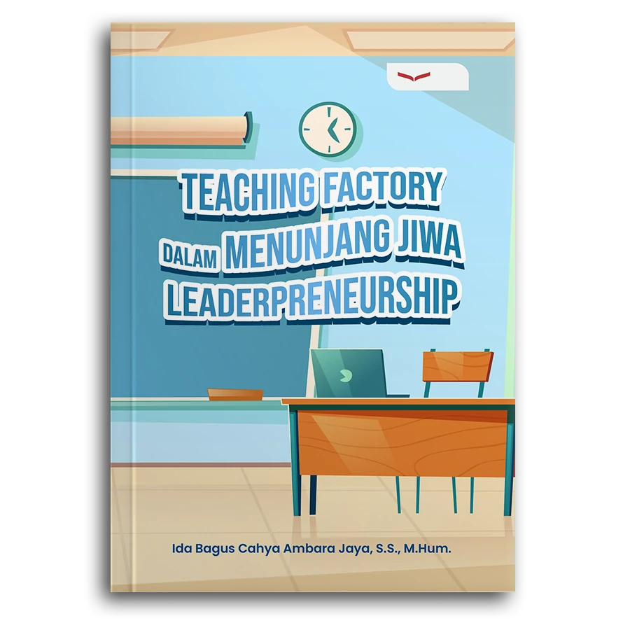 Teaching Factory Dalam Menunjang Jiwa Leaderpreneurship