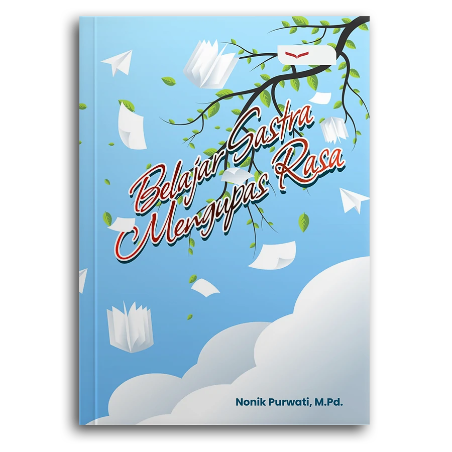 Belajar Sastra Mengupas Rasa