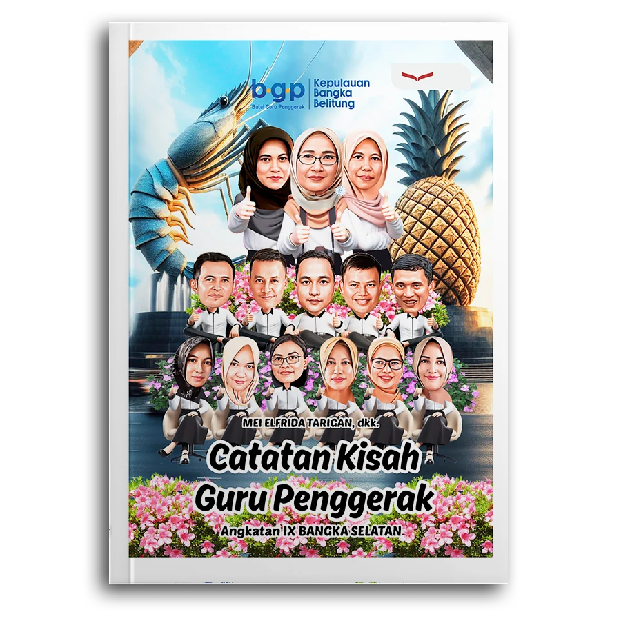 Catatan Kisah Guru Penggerak Angkatan Ix Bangka Selatan