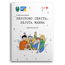 Sepotong Cerita, Sejuta Makna