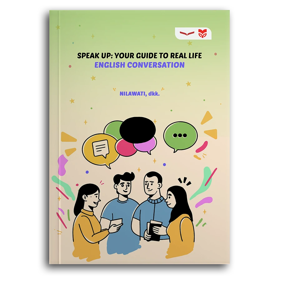 Speak Up: Your Guide To Real - Life English Conversation