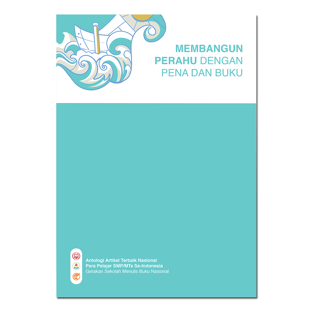 MEMBANGUN PERAHU DENGAN PENA DAN BUKU