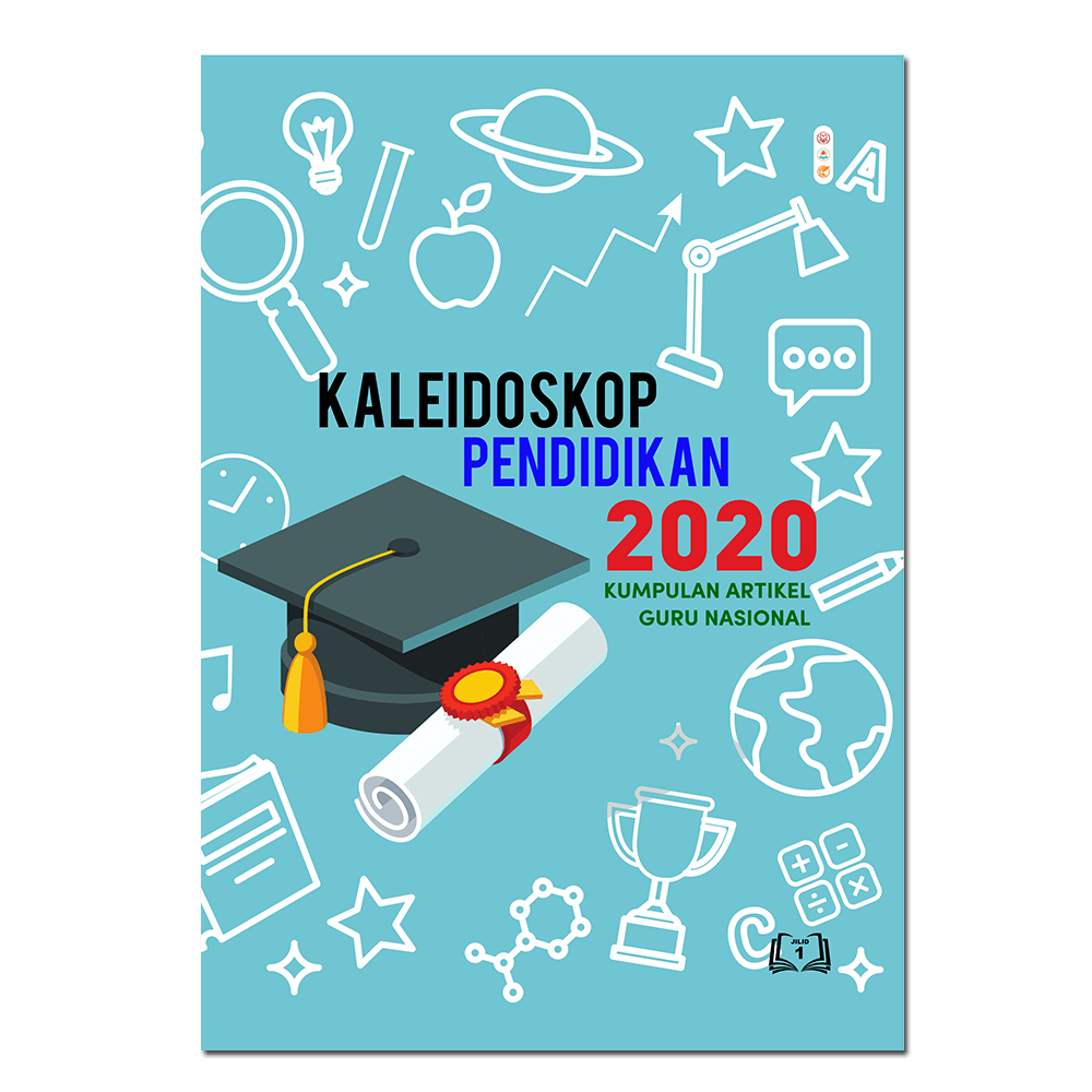 KALEIDOSKOP PENDIDIKAN 2020: KUMPULAN ARTIKEL GURU NASIONAL