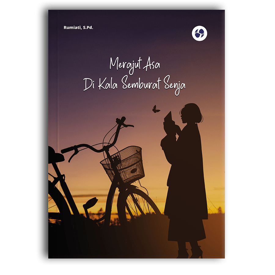 Merajut Asa Di Kala Semburat Senja