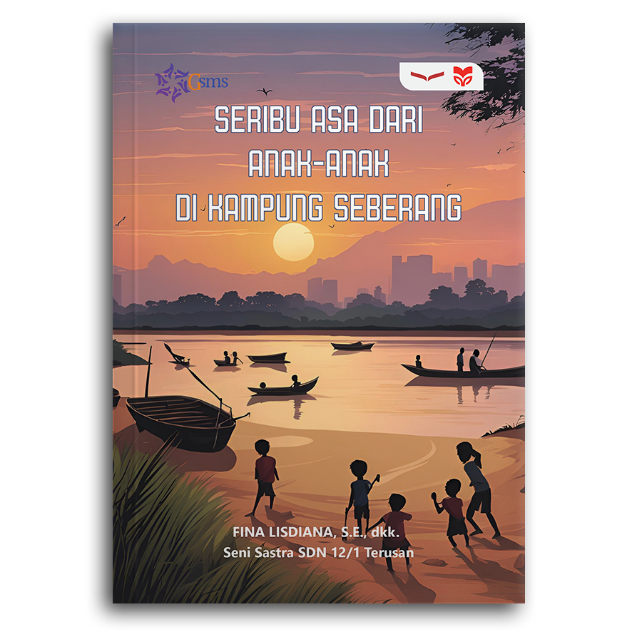 Seribu Asa Dari Anak-Anak Di Kampung Seberang