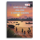 Seribu Asa Dari Anak-Anak Di Kampung Seberang