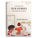 Our Stories, Me And My Friend