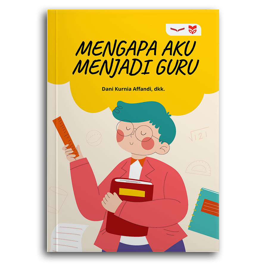 Mengapa Aku Menjadi Guru