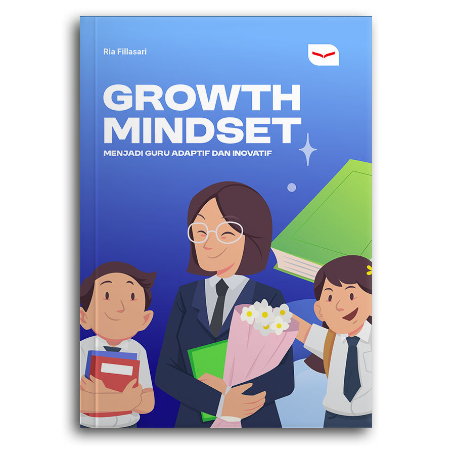 Growth Mindset Menjadi Guru Adaptif Dan Inovatif