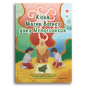 Kisah Warna Borneo Yang Mengesankan