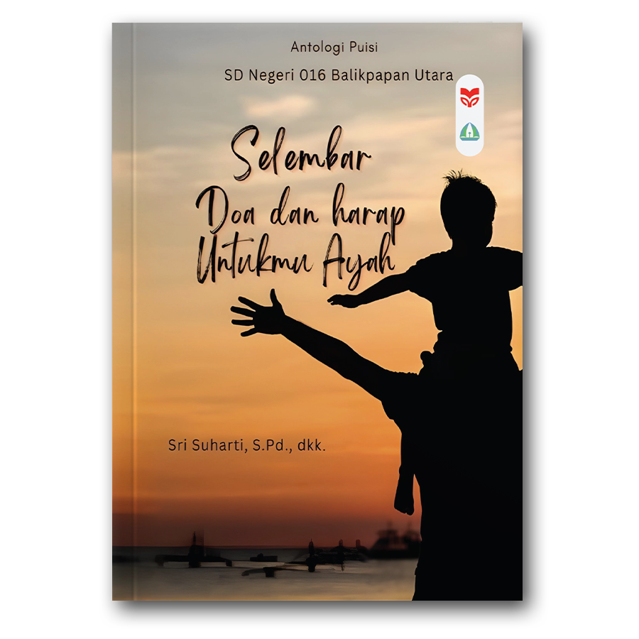 Selembar Doa Dan Harap Untukmu Ayah