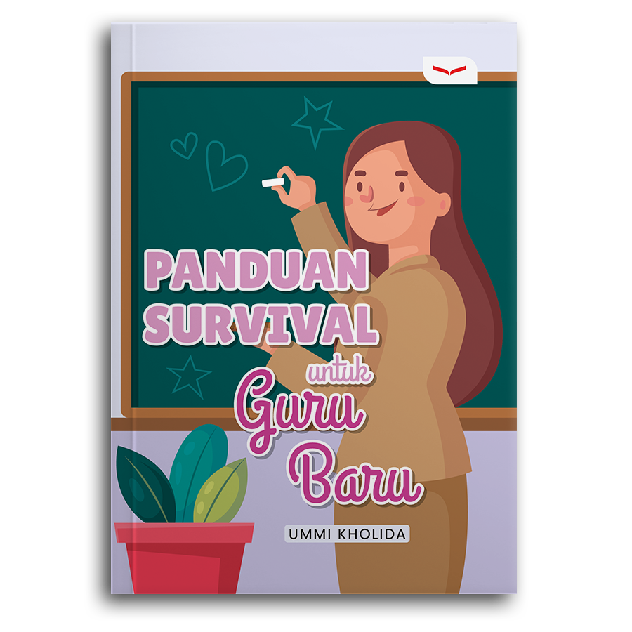 Panduan Survival Untuk Guru Baru
