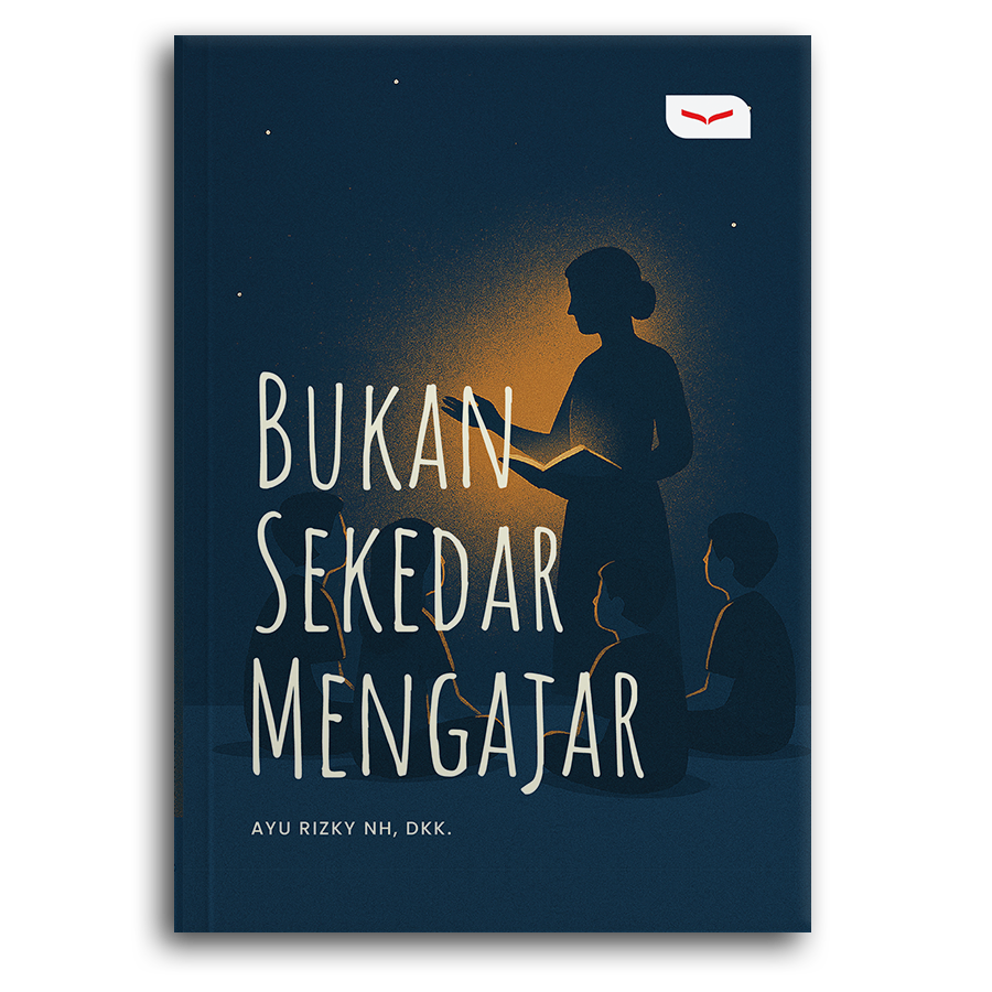 Bukan Sekedar Mengajar