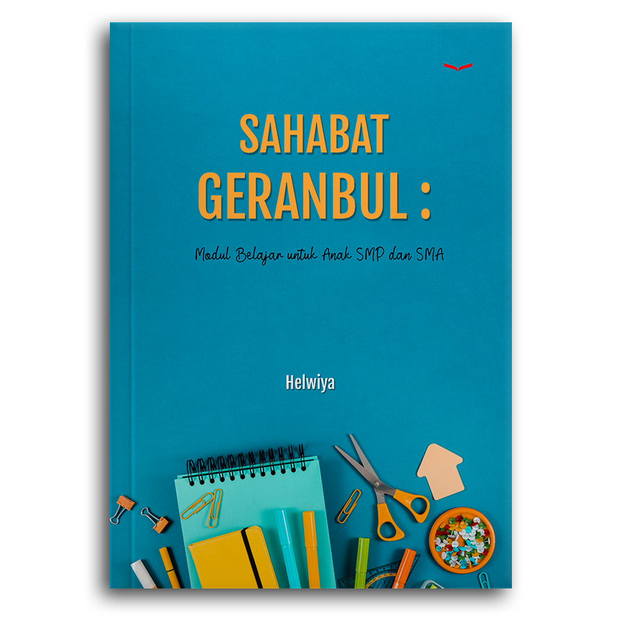 Sahabat Geranbul: Modul Belajar Untuk Anak Smp Dan Sma