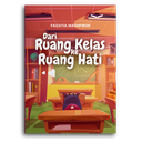 Dari Ruang Kelas Ke Ruang Hati