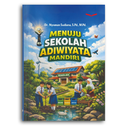 Menuju Sekolah Adiwiyata Mandiri
