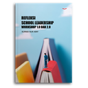 Refleksi School Leadership Workshop 1.0 Dan 2.0 