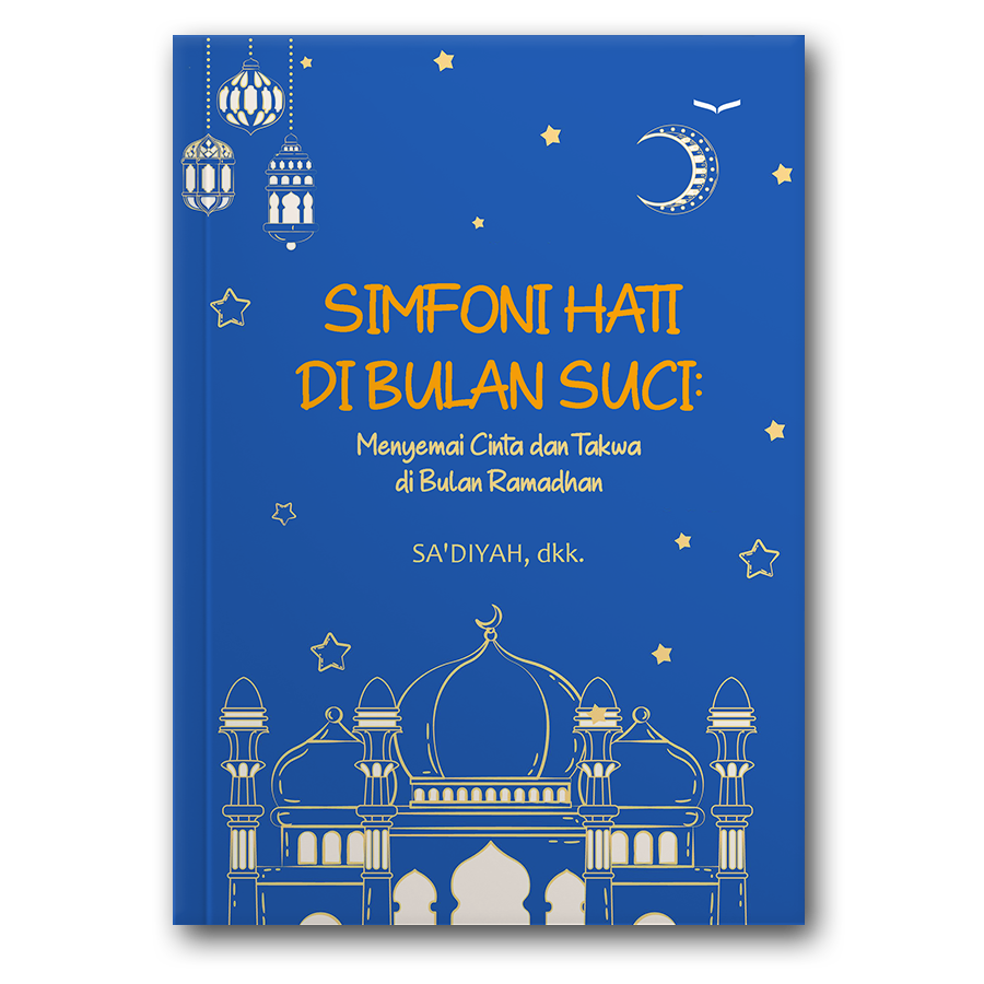 Simfoni Hati Di Bulan Suci: Menyemai Cinta Dan Takwa Di Bulan Ramadhan 