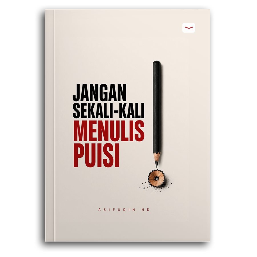 Jangan Sekali-Kali Menulis Puisi