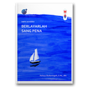 Berlayarlah Sang Pena