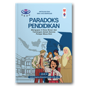Paradoks Pendidikan: Mengupas 3 Dosa Besar Dan Tantangan Dalam Kanvas Pelajar Masa Kini
