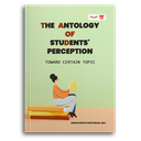 The Antology Of Students' Perception Toward Certain Topic.