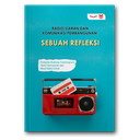 Radio Siaran Dan Komunikasi Pembangunan: Sebuah Refleksi