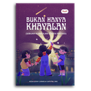 Bukan Hanya Khayalan (Sebuah Kumpulan Cerita Fantasi)