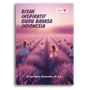 Kisah Inspiratif Guru Bahasa Indonesia