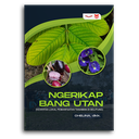 Ngerikap Bang Utan (Kearifan Lokal Pemanfaatan Tanaman Di Belitung) 