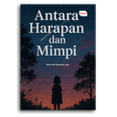 Antara Harapan Dan Mimpi