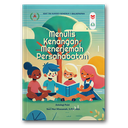 Menulis Kenangan, Menerjemah Persahabatan