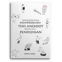 Kemampuan Siswa Memproduksi Teks Anekdot Dengan Tema Pendidikan