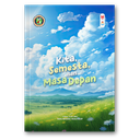 Kita, Semesta, Dan Masa Depan