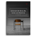 Kisah Di Balik Sebuah Profesi