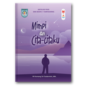Puisi: Mimpi Dan Cita-Citaku &
Cerpen: Mengejar Impian